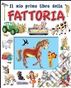 Fattoria, il mio primo libro della. E-book. Formato PDF ebook