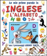 Looney Tunes, impariamo l'INGLESE, Alfabeto: Le mie prime parole, INGLESE. Alfabeto. E-book. Formato PDF