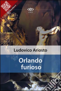 Orlando Furioso . E-book. Formato Mobipocket ebook di Ludovico Ariosto