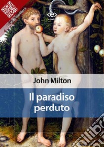 Il paradiso perduto. E-book. Formato Mobipocket ebook di John Milton