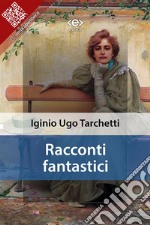 Racconti fantastici. E-book. Formato EPUB ebook