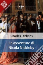 Le avventure di Nicola Nickleby. E-book. Formato EPUB ebook