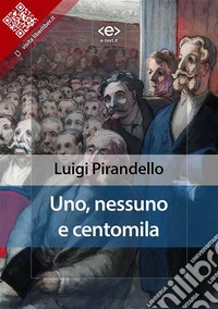 Uno, nessuno e centomila. E-book. Formato EPUB ebook