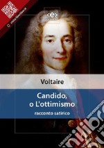 Candido, o L&apos;ottimismoRacconto satirico. E-book. Formato EPUB