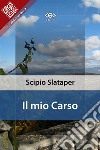 Il mio Carso. E-book. Formato EPUB ebook di Scipio Slataper