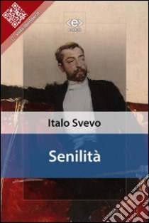 Senilità. E-book. Formato Mobipocket ebook di Italo Svevo