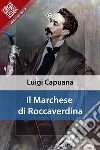 Il marchese di Roccaverdina. E-book. Formato EPUB ebook di Luigi Capuana
