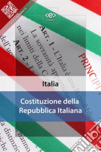 Costituzione della Repubblica ItalianaVersione del 27 dicembre 1947. E-book. Formato EPUB ebook di Italia