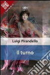 Il turno. E-book. Formato EPUB ebook