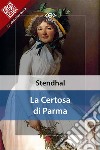 La Certosa di Parma. E-book. Formato EPUB ebook