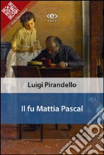 Il fu Mattia Pascal. E-book. Formato EPUB ebook