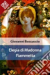 Elegia di Madonna Fiammetta. E-book. Formato EPUB ebook di Giovanni Boccaccio