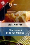 Gli assassinii della Rue Morgue. E-book. Formato EPUB ebook