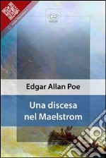 Una discesa nel Maelstrom. E-book. Formato EPUB ebook