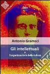 Gli intellettuali e l&apos;organizzazione della cultura. E-book. Formato EPUB ebook