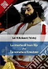 La morte di Ivan Ilijc - La sonata a Kreutzer. E-book. Formato EPUB ebook di Lev Nikolaevic Tolstoj