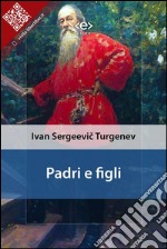 Padri e figli. E-book. Formato EPUB ebook