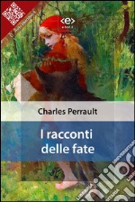 I racconti delle fate. E-book. Formato EPUB ebook