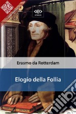 Elogio della follia. E-book. Formato EPUB ebook