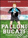 Palloni bucati. Il flop del calcio italiano. E-book. Formato EPUB ebook