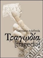 Tragedia. Viaggio nella Grecia del default. E-book. Formato EPUB