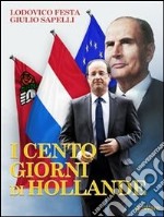 I cento giorni di Hollande. E-book. Formato EPUB ebook