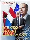 I cento giorni di Hollande. E-book. Formato EPUB ebook di Lodovico Festa