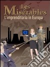 Les Misérables. L’imprenditoria in Europa. E-book. Formato EPUB ebook