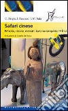 Safari cinese. Petrolio, risorse, mercati. La Cina conquista l'Africa. E-book. Formato EPUB ebook