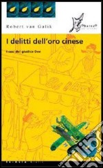 I delitti dell'oro cinese: I casi del giudice Dee. E-book. Formato EPUB ebook