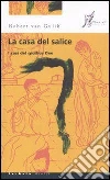 La casa del salice: I casi del giudice Dee. E-book. Formato EPUB ebook