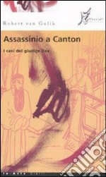 Assassinio a Canton: I casi del giudice Dee. E-book. Formato EPUB ebook