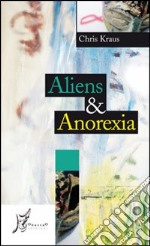 Aliens & anorexia. E-book. Formato EPUB ebook