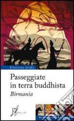 Passeggiate in terra buddhista. Birmania. E-book. Formato EPUB ebook