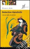 Detective Hanshichi. I misteri della città di Edo. E-book. Formato EPUB ebook di Okamoto Kido