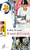 Il sarto di Giripul. E-book. Formato EPUB ebook di Bulbul Sharma