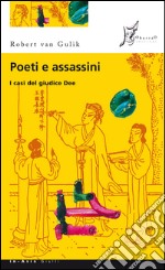 Poeti e assassini: I casi del giudice Dee. E-book. Formato EPUB ebook