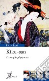 Kiku-san. La moglie giapponese. E-book. Formato EPUB ebook