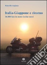 Italia-Giappone e ritorno. 25.000 km in moto in due mesi. E-book. Formato EPUB ebook