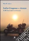Italia-Giappone e ritorno. 25.000 km in moto in due mesi. E-book. Formato EPUB ebook di Marcello Anglana