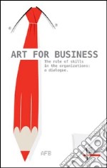 The role of skills in the organizations: a dialogue. E-book. Formato EPUB ebook