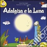 Adalgisa e la luna. E-book. Formato PDF ebook