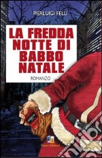 La fredda notte di Babbo Natale. E-book. Formato Mobipocket ebook