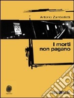 I morti non pagano. E-book. Formato EPUB ebook