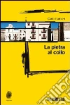 La pietra al collo. E-book. Formato EPUB ebook