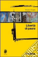 Libertà di paura. E-book. Formato EPUB ebook