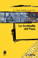 La sentinella del papa. E-book. Formato EPUB