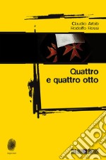 Quattro e quattro otto. E-book. Formato EPUB ebook