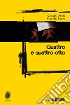 Quattro e quattro otto. E-book. Formato EPUB ebook di Claudio Arbib Rodolfo Rossi