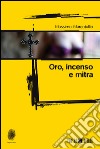 Oro, incenso e mitra. E-book. Formato EPUB ebook